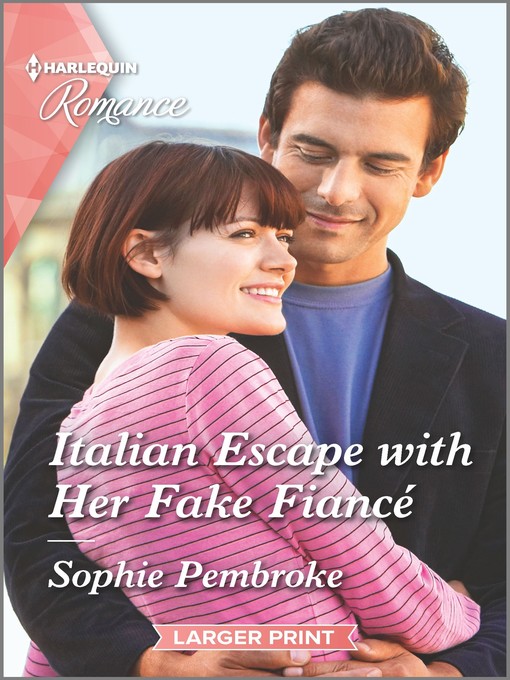 Title details for Italian Escape with Her Fake Fiancé by Sophie Pembroke - Available